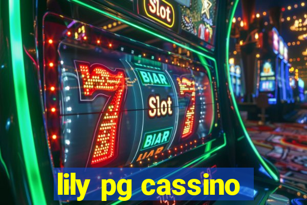 lily pg cassino